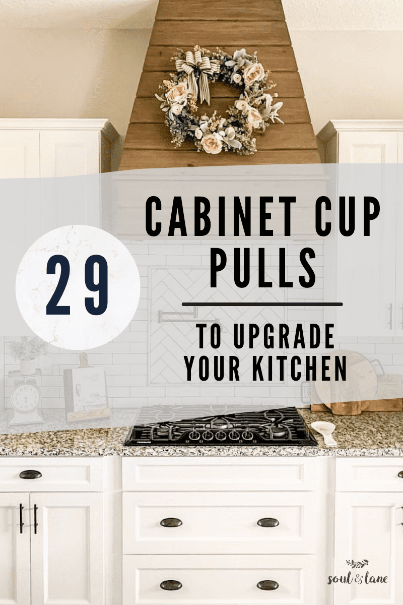 29 Cabinet Cup Pulls to Instantly Upgrade Your Kitchen
