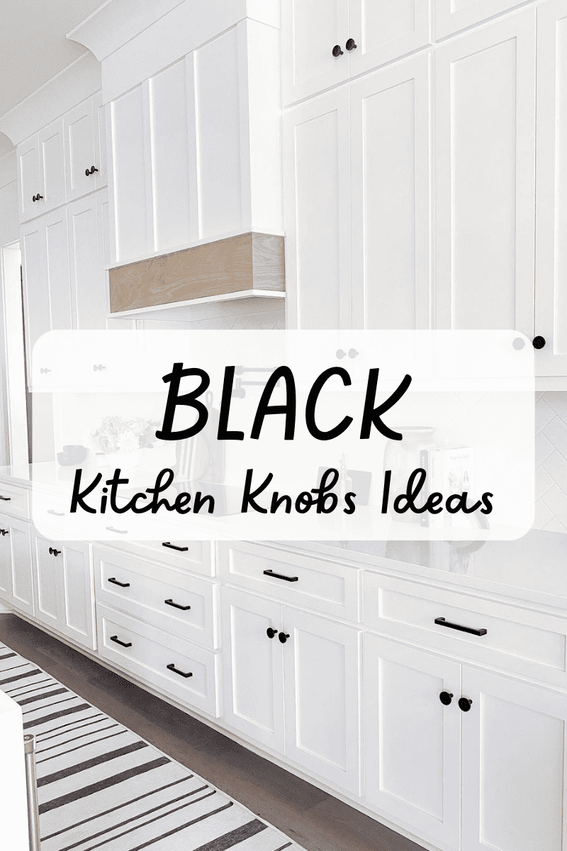 16 Easy Ways to Upgrade Your Kitchen with Black Kitchen Knobs