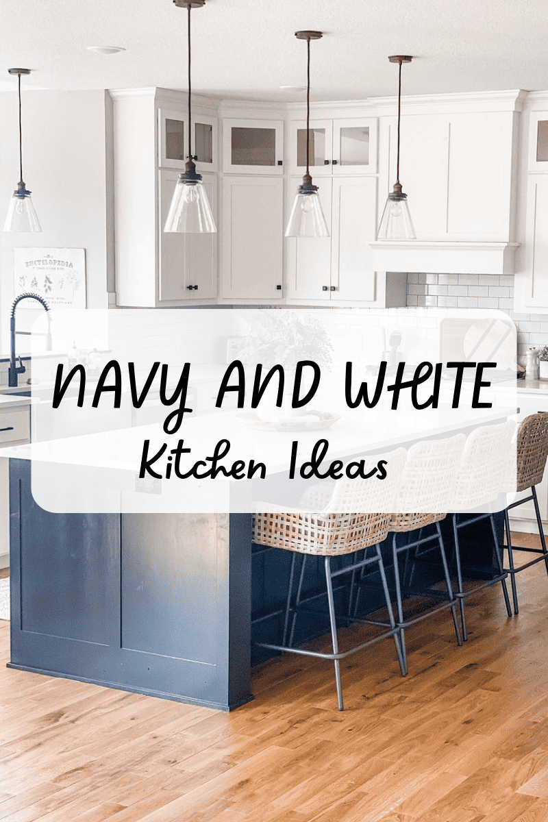 16 Navy and White Kitchen Ideas That Are Always on Trend