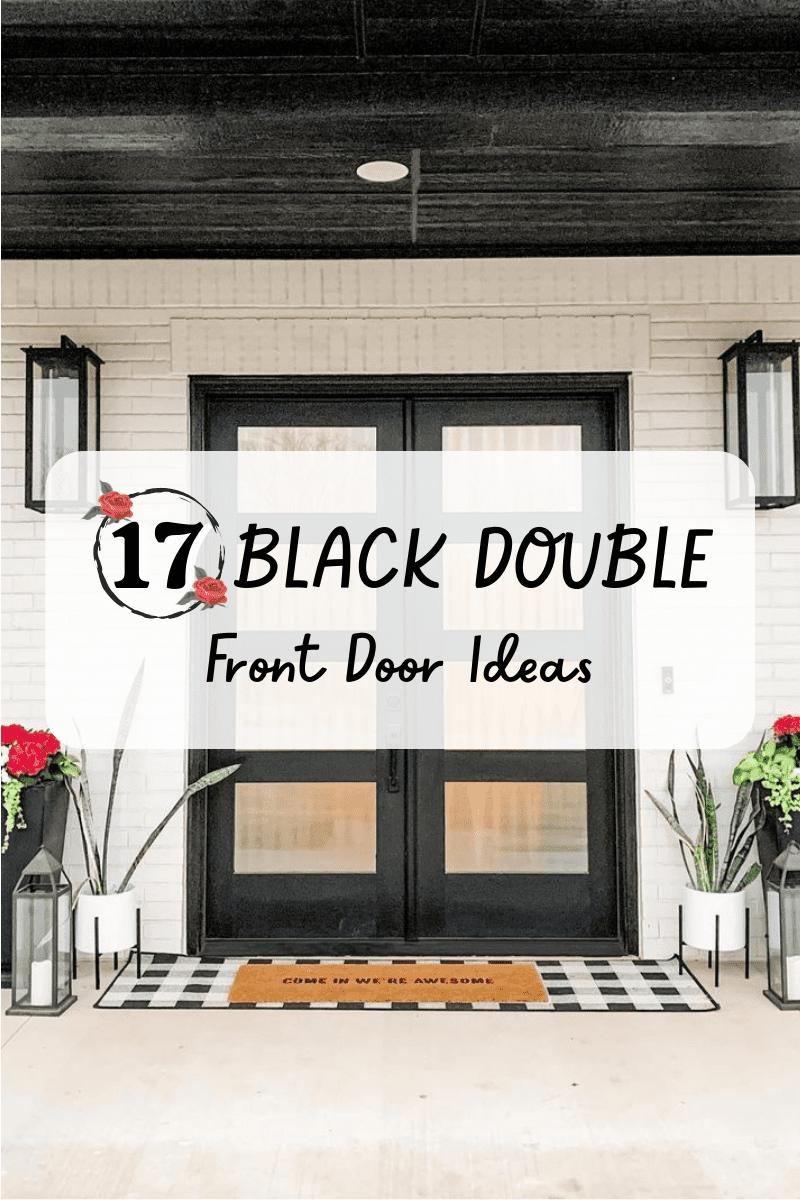 17 Black Double Front Doors Ideas for a Timeless Look